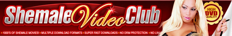 Shemale Video Club Home Page